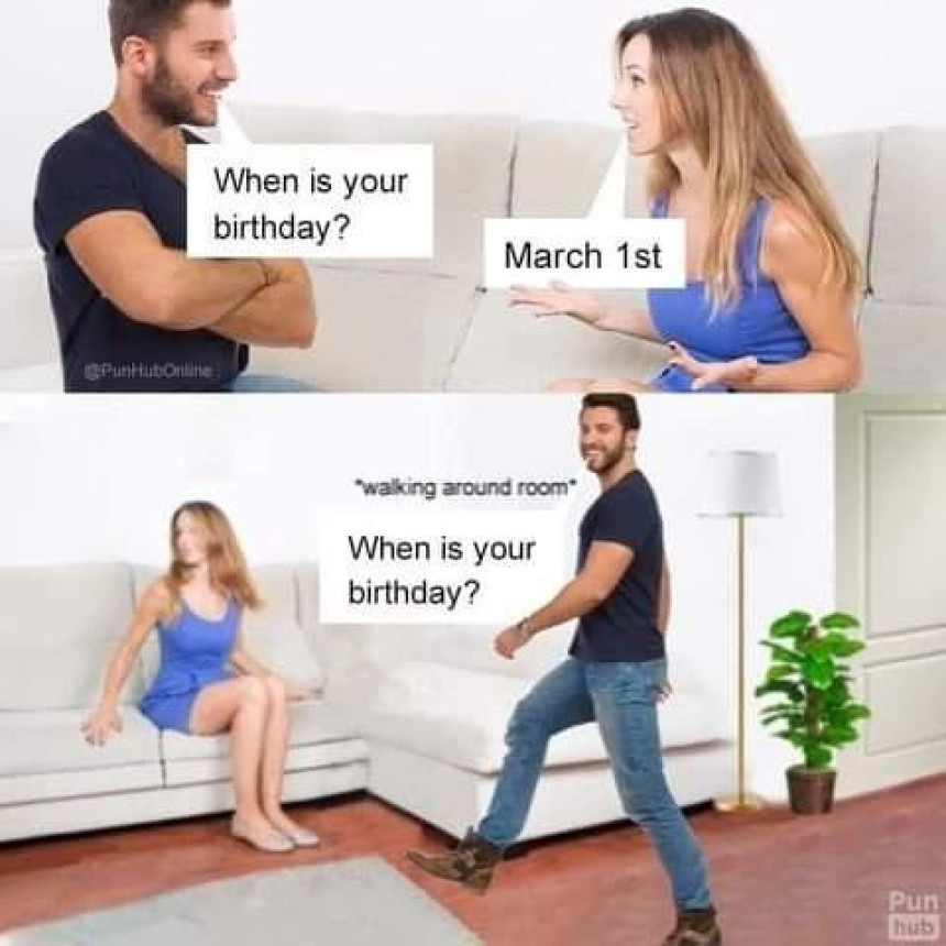 When is your birthday?